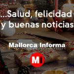 Queremos desearos salud, felicidad y buenas noticias en 2024. Mallorca Informa.